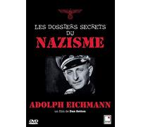 Les Dossiers secrets du nazisme : Adolph Eichmann [Francia] [DVD]
