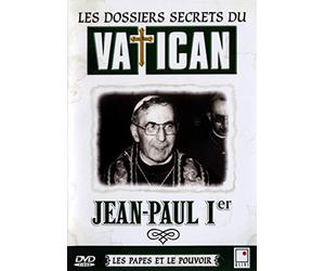 Les Dossiers secrets du vatican - Les papes et le pouvoir - Jean-Paul Ier [Francia] [DVD]