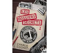 Les dossiers secrets: Volume 1
