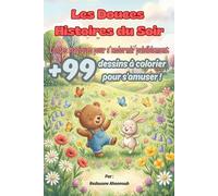 Les Douces Histoires du Soir pour enfants 3-8 ans +99 dessins à colorier: Histoires magiques du soir pour enfants, lapin et tortue, contes doux pour s’endormir, activités créatives