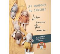 Les doudous au crochet de Lulu loves the moon: Des amigurumis adorables de style vintage