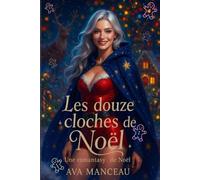 Les douze cloches de Noël: Une romantasy de Noël one-shot spicy et drôle