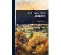 Les Drames De L'histoire
