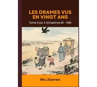 Les drames vus en vingt ans: Tome 2 sur 2 (Chapitres 55 - 108)
