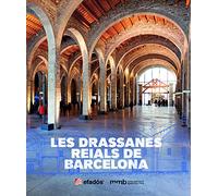 Les drassanes reials de Barcelona (BIBLIOTECA ANDREU MARTIN)