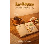 Les drogues expliquées à ma grand-mère