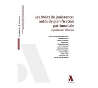 Les droits de jouissance : outils de planification patrimoniale: Aspects civils et fiscaux