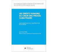 Les droits humains au coeur des procès climatiques - Judiciarisation de la contestation écologique