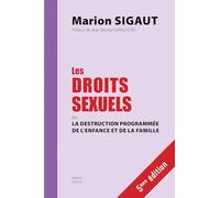Les droits sexuels ou la destruction programmée de l enfance et de la famille