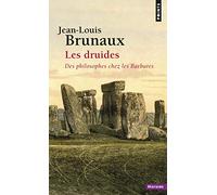 Les Druides: Des philosophes chez les Barbares (Points Histoire)