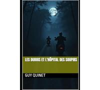 Les Dubois et l'Hôpital des Soupirs