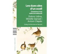 Les dues ales d'un ocell: Conversa a tres sobre traducció: 2 (CICLÓ)