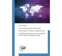 Les dynamiques de l'économie informelle en Afrique subsaharienne: Une étude empirique de la transition structurelle des micro-entreprises en République du Congo
