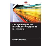 Les dynamiques du marché des voyages de motivation