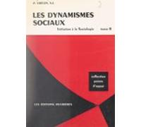 Les Dynamismes Sociaux. Initiation À La Sociologie (2) (ebook)