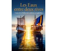 Les Eaux entre deux rives: Contes de la Méditerranée andalouse et maghrébine