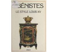 Les Ébénistes Du Style Louis Xv (ebook)