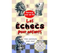 Les échecs pour enfants: Apprendre les échecs aux enfants