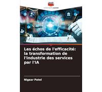 Les échos de l'efficacité: la transformation de l'industrie des services par l'IA