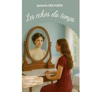 Les échos du temps: Yonville, chronique d'une époque