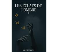 Les éclats de l'ombre