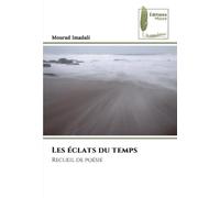 Les éclats du temps: Recueil de poésie
