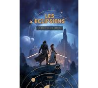 Les Eclipsiens - Le Mystère Des Confins: Il n’existe pas de lumière assez pure pour dissiper le Néant, car le Néant n’est pas ténèbres, il est mémoire.