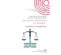 Les écoles catholiques au Sénégal : problèmes et perspectives: Préface d'Antonello Blasi