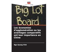 Les économies d'agglomération ou les avantages comparatifs ont leur importance en Chine
