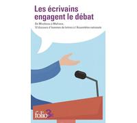 Les écrivains engagent le débat: De Mirabeau à Malraux, 12 discours d'hommes de lettres à l'Assemblée nationale