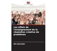Les effets de l'enseignement de la résolution créative de problèmes