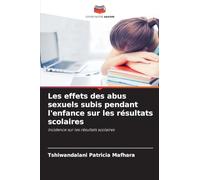 Les effets des abus sexuels subis pendant l'enfance sur les résultats scolaires: Incidence sur les résultats scolaires