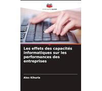Les effets des capacités informatiques sur les performances des entreprises
