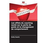 Les effets du coaching santé sur la perte de poids et le changement de comportement