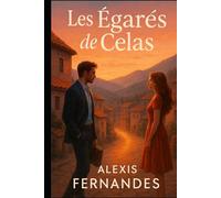 Les égarés de Celas: "Une comédie romantique au coeur du Portugal"