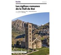 Les églises romanes de la Vall de Boí (Guies Patrimonium)