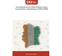 Les élections en Côte d'Ivoire sous la première république (1960-1999)