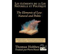 Les Éléments de la Loi Naturelle et Politique: The Elements of Law Natural and Politic