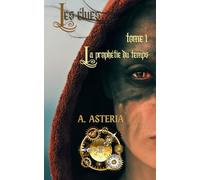 Les Elues: Tome 1 : La Prophétie du Temps