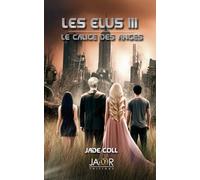 LES ELUS III : LE CALICE DES ANGES (LES ELUS - format poche)