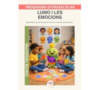 Les emocions amb Lumo: Educació emocional per reconèixer, comprendre i expressar el que sento. Tercer trimestre (Programas Extraescolares Aprende con Lumo)