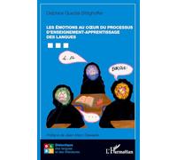 Les émotions au coeur du processus d’enseignement-apprentissage des langues (Didactique Des Langues Et Des Littératures)