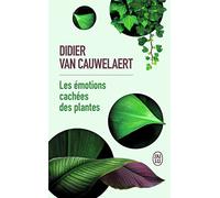 Les émotions cachées des plantes