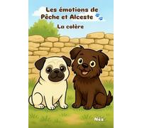 Les Émotions de Pêche et Alceste: La colère