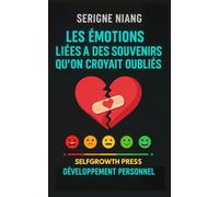 Les émotions liées à des souvenirs qu’on croyait oubliés