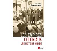 Les empires coloniaux: Une histoire-monde
