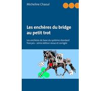 Les enchères du bridge au petit trot: Les enchères de base du système standard français: 0000