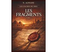 Les Encres de Dieu, Tome 2 : Les Fragments: Le Caire - Tombouctou - Palerme, 2026-2027 - Roman