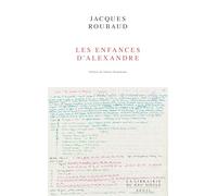 Les Enfances d'Alexandre: Des origines à la Cléopâtre captive (La Librairie du XXIe siècle)