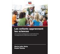 Les enfants apprennent les sciences: Une pratique pédagogique supervisée dans l'enseignement préscolaire et primaire